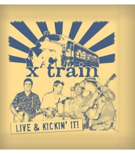 CD - XTrain Live & Kickin' It!